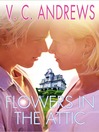 Flowers in the Attic (eBook): Dollanganger Series, Book 1